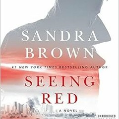 View [KINDLE PDF EBOOK EPUB] Seeing Red by Sandra BrownVictor Slezak 💌