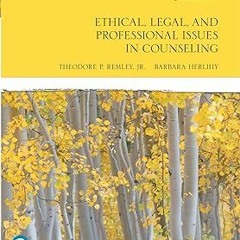 #+ Ethical, Legal, and Professional Issues in Counseling (The Merrill Counseling) BY: Remley Th