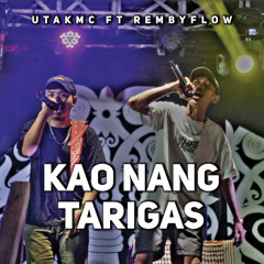 Kao Nang Tarigas (feat. Rembyflow)