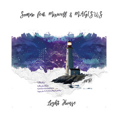 Somko, Mixwell & MAGISUS - Light House [trndmsk]
