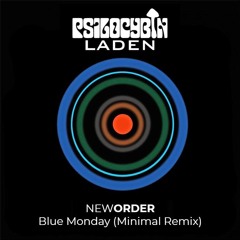 New Order - Blue Monday (Psilocybin Laden Remix) Free Download