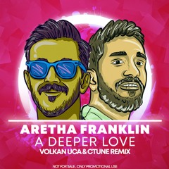 Aretha Franklin - A Deeper Love - Ctune & Volkan Uca Remix