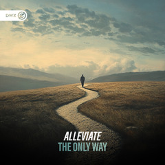 Alleviate - The Only Way (DWX Copyright Free)