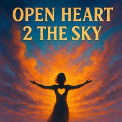 Open Heart 2 The Sky