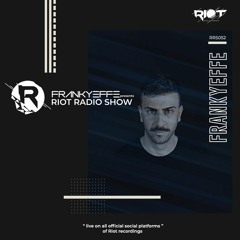 RRS52 - Frankyeffe Presents Riot Radio Show