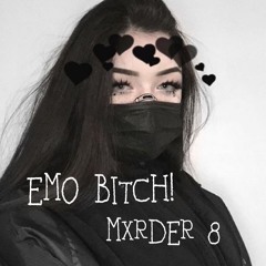 EMO BITCH!