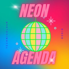 Neon Agenda Pres Technicolour Disco