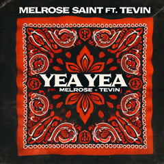 Yea Yea (Ft. Tevin J)