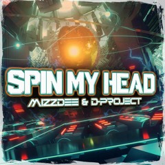 MIZZDEE-D-PROJECT - SPIN MY HEAD