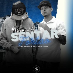 Mc Pelego - Vai sentar fortão (DJ PEDRIN SOUZA)