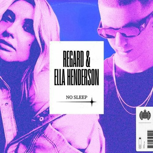 Regard, Ella Henderson - No Sleep (Alex Hobson Remix)