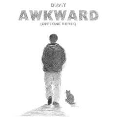 Awkward (OFFTONE Remix)