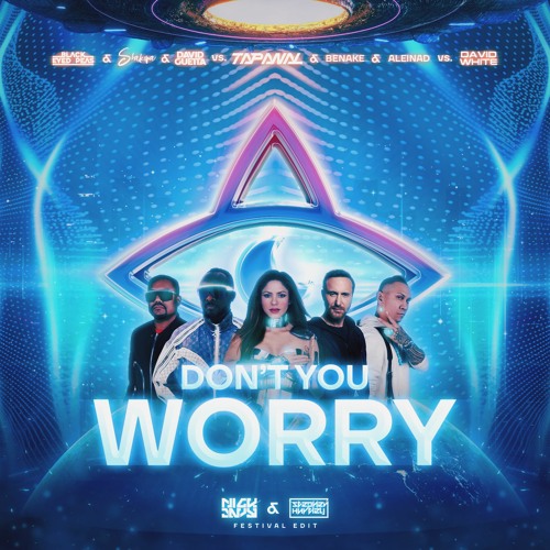Stream The Black Eyed Peas Ft. Shakira & David Guetta - Don't You Worry  (Nick Davy & Stephen Hurtley Edit) by Nick Davy (Official) | Listen online  for free on SoundCloud