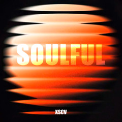 XSCV - Soulful