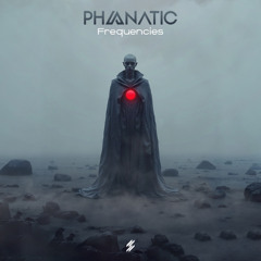 Phanatic - Frequencies (Original Mix)