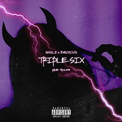 (ALTERNATE MIX) SHXLO x FAUXCUS - TRIPLE SIX