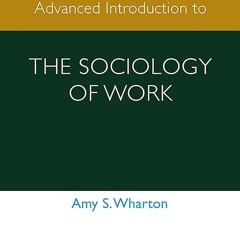 free read✔ Advanced Introduction to the Sociology of Work (Elgar Advanced Introductions
