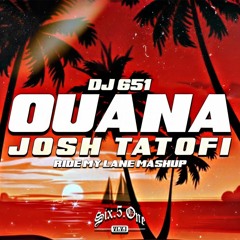 DJ651 - Ouana/Ride my lane (Josh Tatofi/Kali-D Remix)