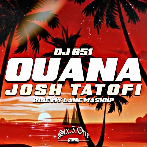 DJ651 - Ouana/Ride my lane (Josh Tatofi/Kali-D Remix)