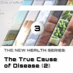 03. The True Cause Of Disease [2], by Barbara O'Neill