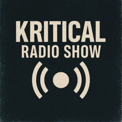 Kritical Radio Show 006 (Raw Edition)