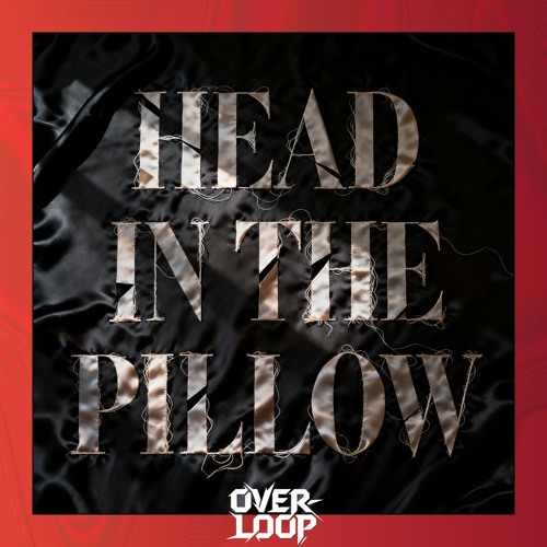 Head In The Pillow