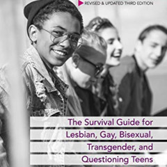 Get PDF 📝 LGBTQ: The Survival Guide for Lesbian, Gay, Bisexual, Transgender, and Que