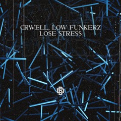 CRWELL, Low Funkerz - Lose Stress