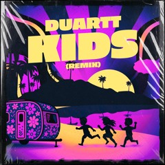 MGMT - Kids (Duartt Remix)