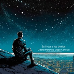 Diego Canoura, Gabriel Marchisio - Écrit dans les étoiles  (10 Years After Ibiza Version)