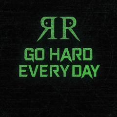 Go Hard Every Day.wav