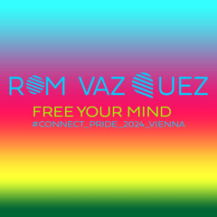 Free Your Mind ( Connect Pride Edition 2024 Vienna )
