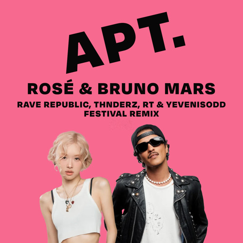 ROSÉ & Bruno Mars - APT (RT,Rave Republic,Thnderz,Yevenisodd)(Extended Remix).wav
