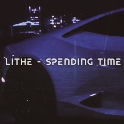 Lithe - Spending Time [Lureen RMX]