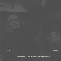 GRIMEY (produced by nolimitaustin & reesey muney)