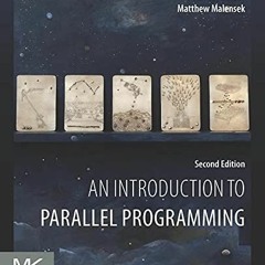 [Read] EPUB KINDLE PDF EBOOK An Introduction to Parallel Programming by  Peter Pachec