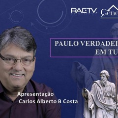 286º Estudo Das Cartas De Paulo - Paulo Verdadeiro em Tudo