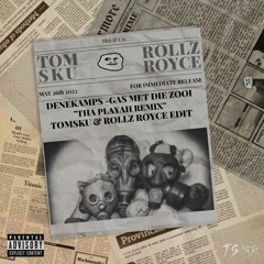 Denekamps Gespuis - Gas Met Die Zooi (Tha Playah Remix) (Rollz Royce & Tomsku Edit)