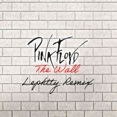 Pink Floyd - Another Brick In The Wall (Lephtty Remix)
