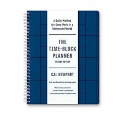 [Ebook]$$ 📕 The Time-Block Planner (Second Edition): A Daily Method for Deep Work in a Distracted