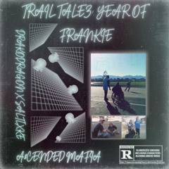 ＴＲＡＩＬ ＴＡＬＥＺ  ＩＩ： ＹＥＡＲ  ＯＦ ＦＲＡＮＫＩＥ