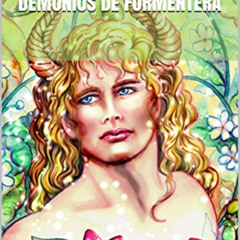 GET KINDLE 🗂️ Demonios de Formentera: NO ilustrado (Colección LOVENGRIN nº 1) (Spani