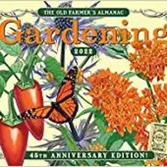 Download ⚡️ [PDF] The 2022 Old Farmer's Almanac Gardening Calendar Full Audiobook