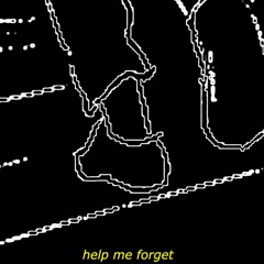 Help Me Forget (Prod. Ayceboy144)