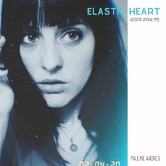 Pauline Andres - Elastic Heart (Acoustic Apocalypse)