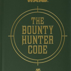 DOWNLOAD [eBook] Star WarsÂ® The Bounty Hunter Code (Star Wars x Chronicle Books)