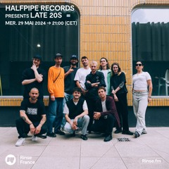 Halfpipe presents : Late 20s - 29 Mai 2024