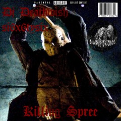 SI6X6TYSIX x DJ Deathwish - Killing Spree