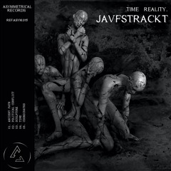 Javfstrackt | Time Reality Ep [ASYM015]