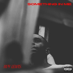 Something In Me Freestyle